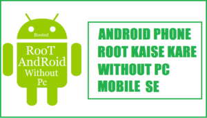android phone root kaise kare
