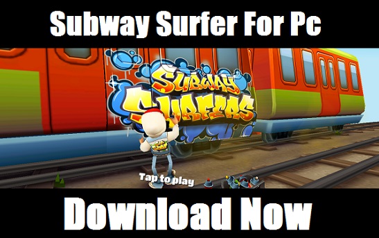 Download Subway Surfers for PC and Computer (Windows XP/7/8